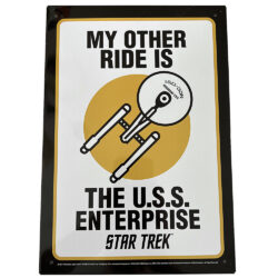 My Other Ride is the U.S.S. Enterprise 20cm x 30cm Star Trek Tin Sign (Brand New in Wrapper)