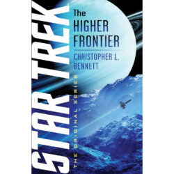 Star Trek: The Original Series 'The Higher Frontier' (352 page paperback) Gallery Books 2020 Christopher L. Bennett