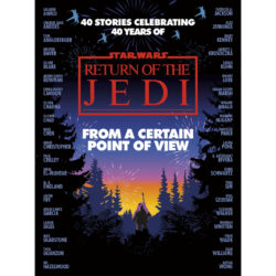 From a Certain Point of View: Return of the Jedi (Star Wars) Anthology (592-page Paperback) 2025 Penguin