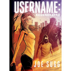Username: Regenerated (192-page Graphic Novel Paperback) Running Press Kids 2016 Joe Sugg