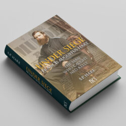 Under Siege: Francis Augustus Hare - The Man Who Caught Ned Kelly by S.P. Hare 208-Page Hardcover Book